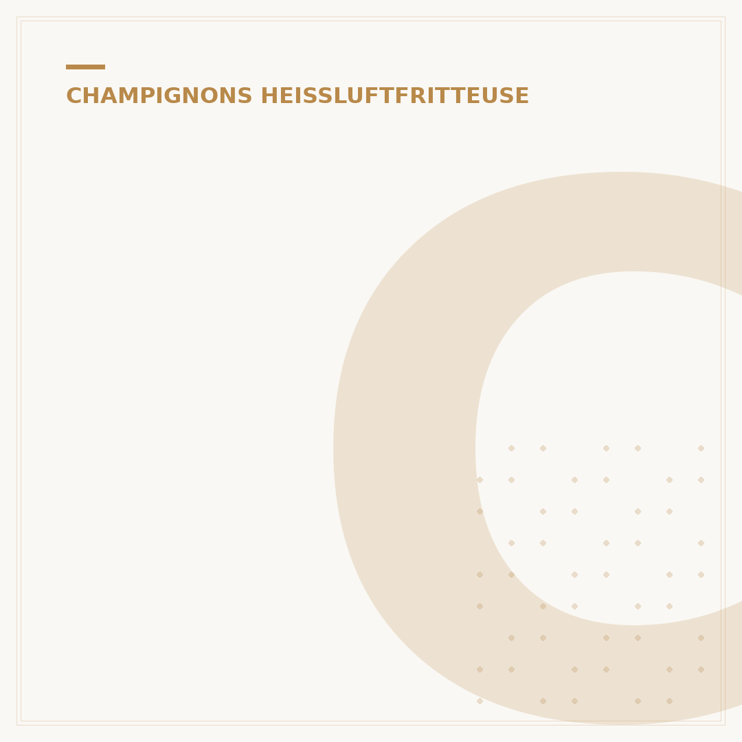 Champignons Heißluftfritteuse Chefkoch: 5 schnelle Rezepte