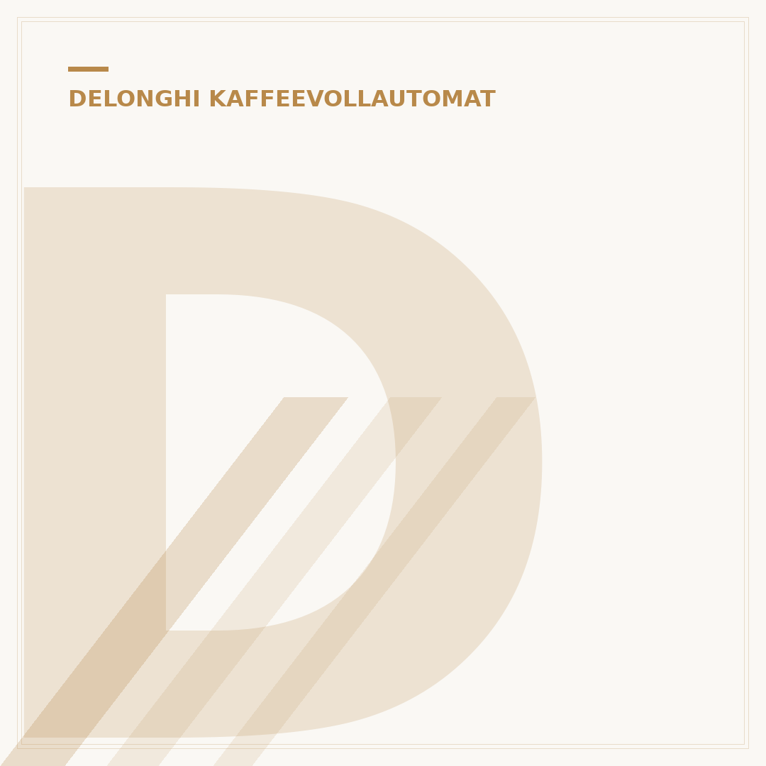 DeLonghi Kaffeevollautomat: 5 Tipps für Ihre perfekte Tasse