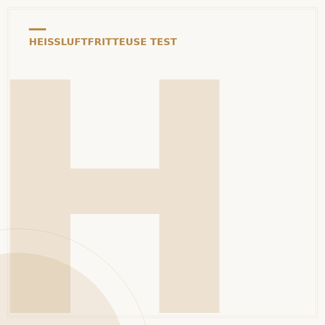 Heißluftfritteuse 10 Liter Test: Ihre Kaufhilfe für die perfekte Küche