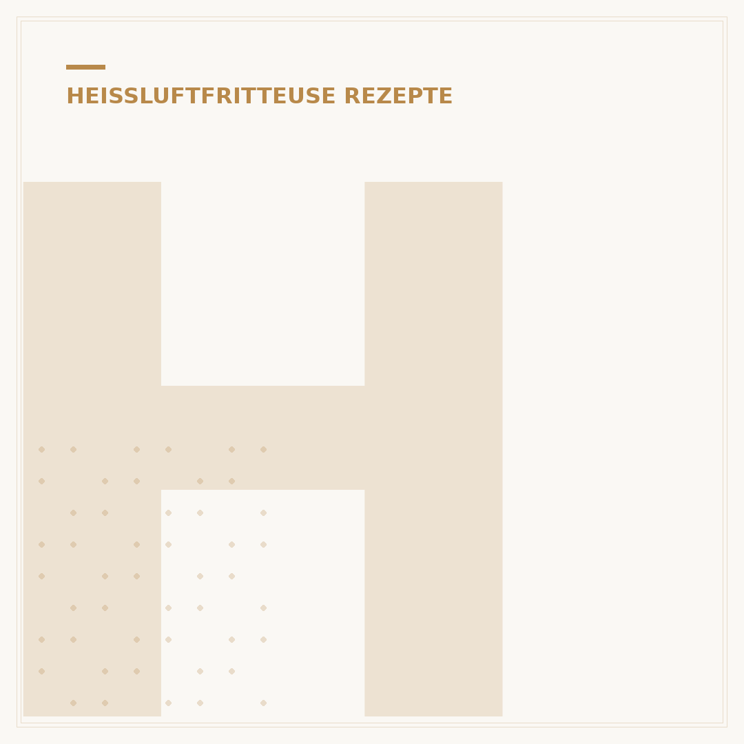 Heißluftfritteuse Rezepte: 15 Einfache & Schnelle Gerichte