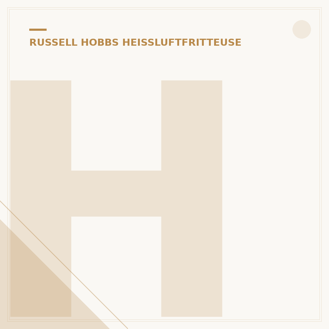 Heißluftfritteuse Russell Hobbs: 4L & 8.3L Modelle im Schnell-Check
