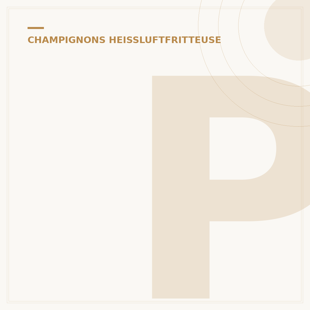 Panierte Champignons Heißluftfritteuse: 5 Tipps für Perfektion