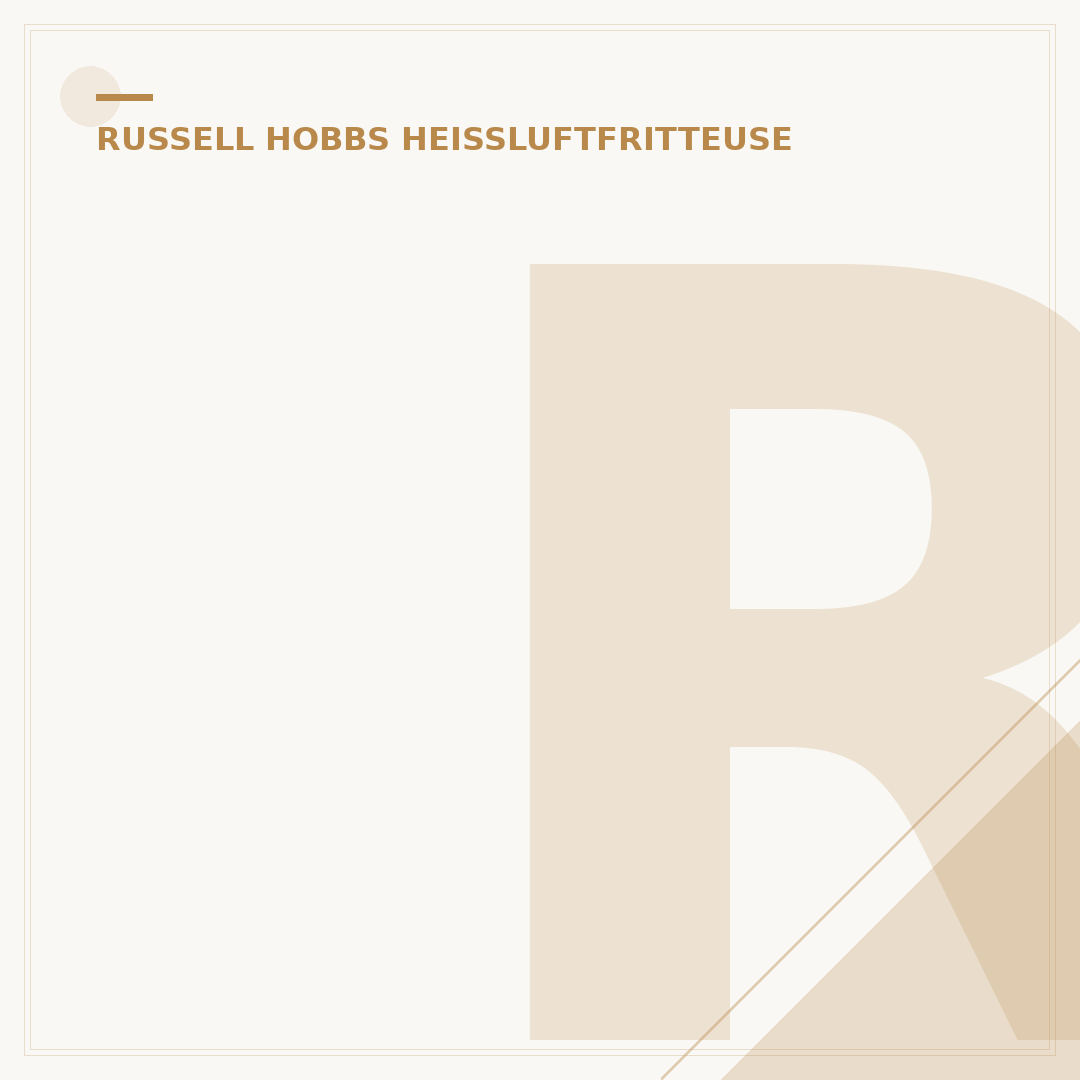 Russell Hobbs Heißluftfritteuse XXL 8,3L: Ihr Küchenhelfer für schnelle Gerichte