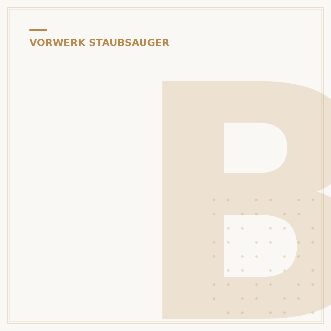 Bodenstaubsauger Vorwerk Staubsauger: 5 Kriterien für Ihre Wahl