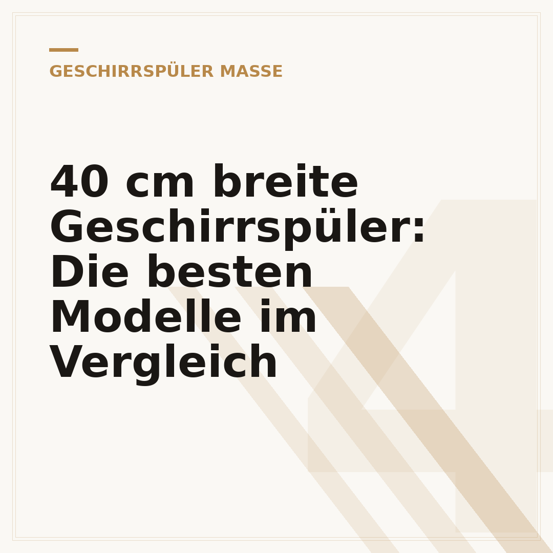 40 cm breite Geschirrspüler: Die besten Modelle im Vergleich