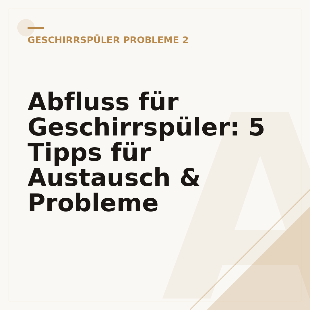 Abfluss für Geschirrspüler: 5 Tipps für Austausch & Probleme