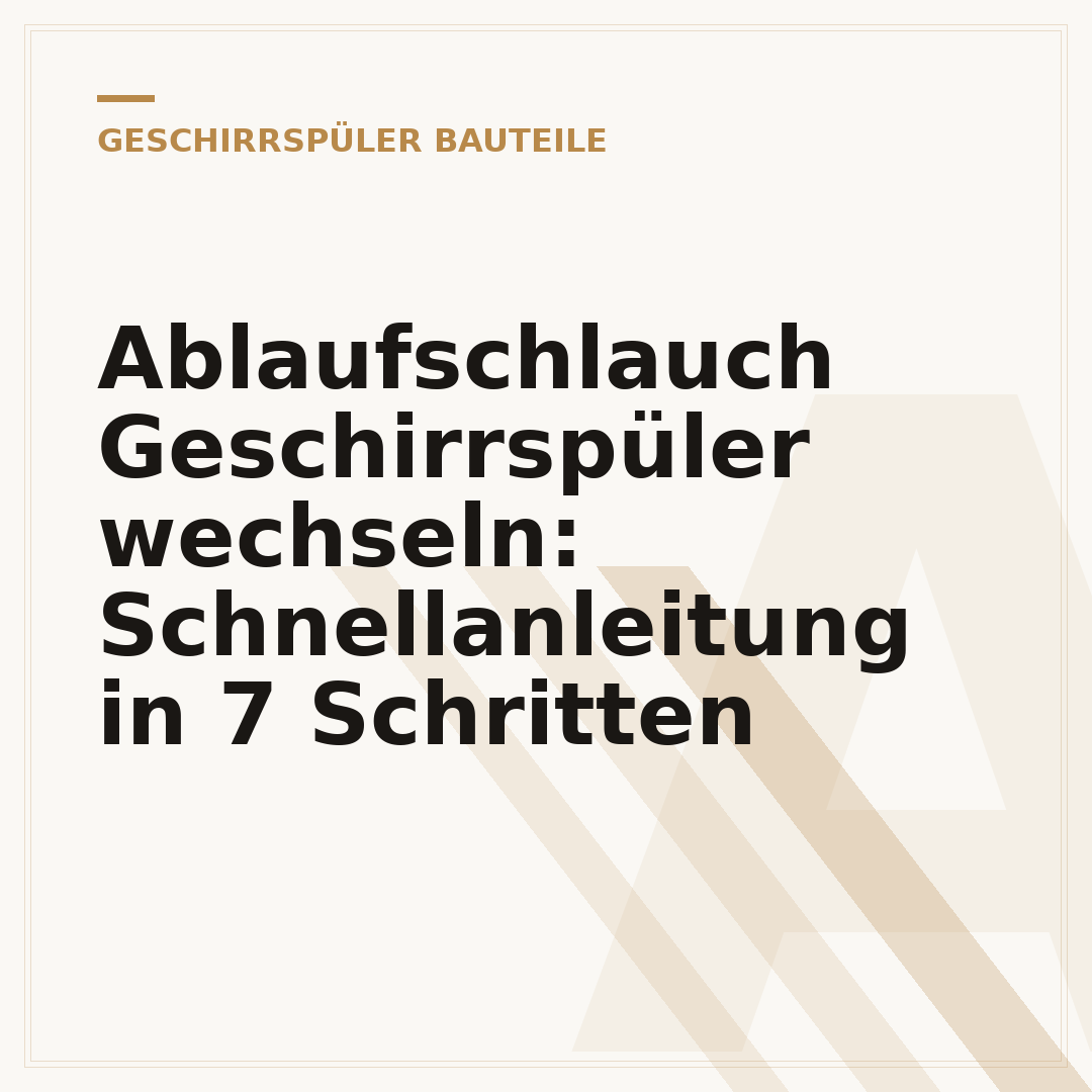 Ablaufschlauch Geschirrspüler wechseln: Schnellanleitung in 7 Schritten