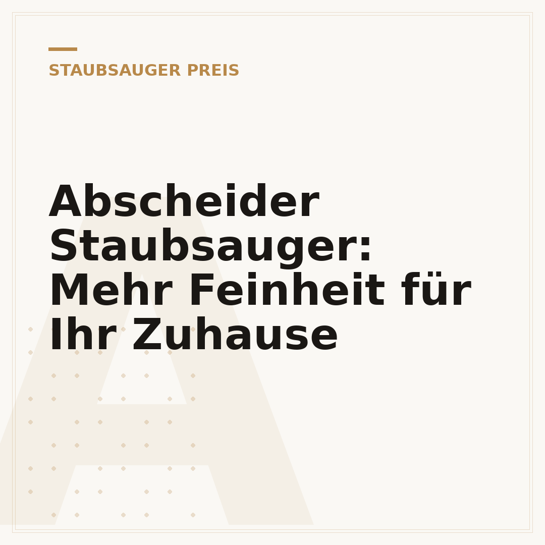 Abscheider Staubsauger: Mehr Feinheit für Ihr Zuhause