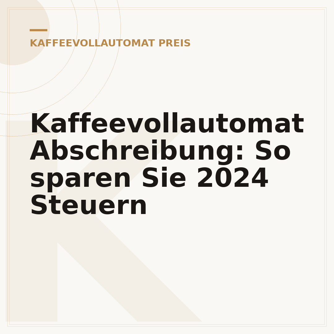 Kaffeevollautomat Abschreibung: So sparen Sie 2024 Steuern