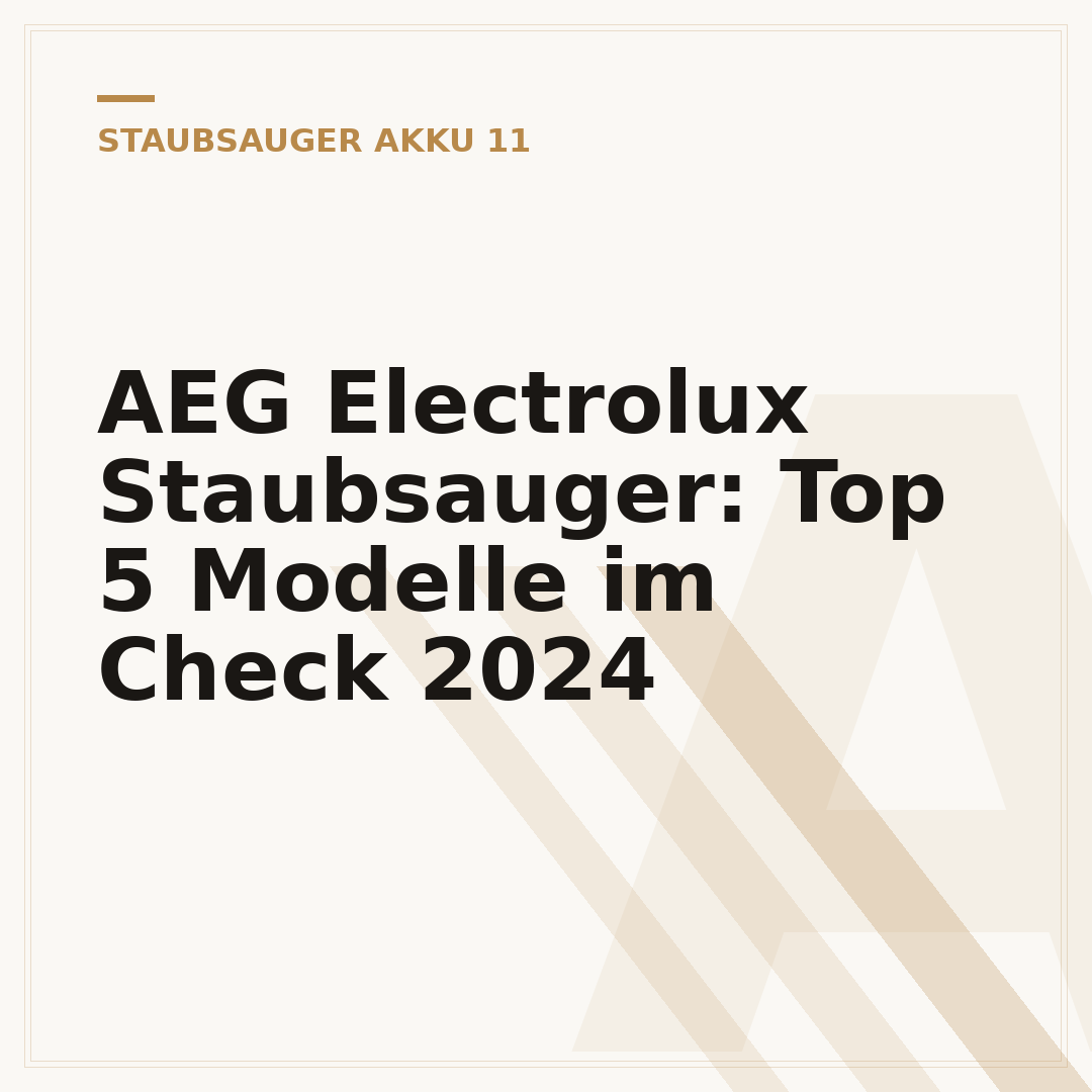 AEG Electrolux Staubsauger: Top 5 Modelle im Check 2024