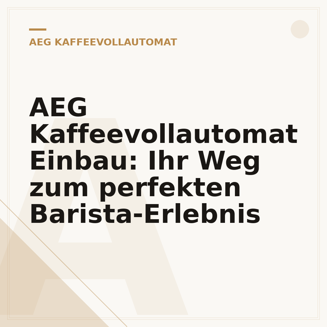 AEG Kaffeevollautomat Einbau: Ihr Weg zum perfekten Barista-Erlebnis