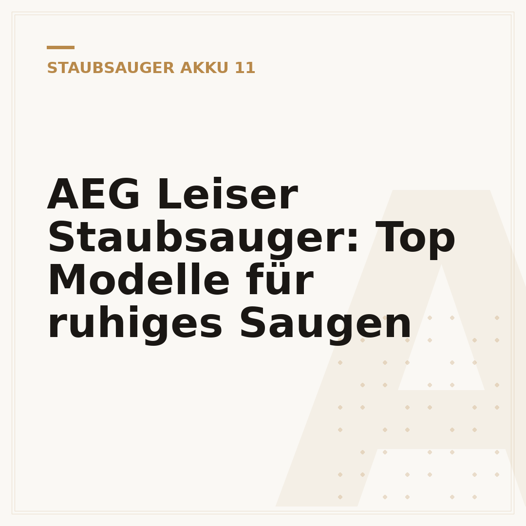 AEG Leiser Staubsauger: Top Modelle für ruhiges Saugen