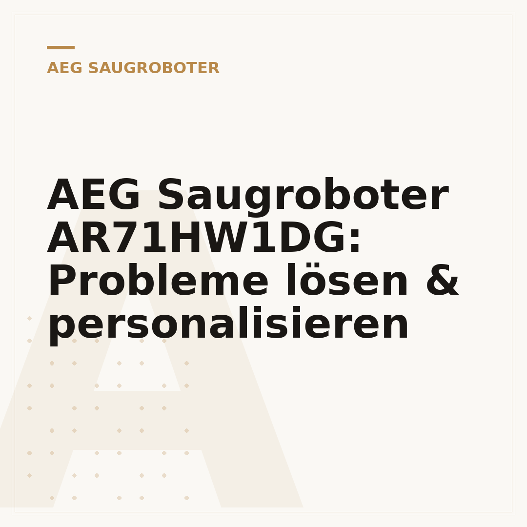 AEG Saugroboter AR71HW1DG: Probleme lösen & personalisieren
