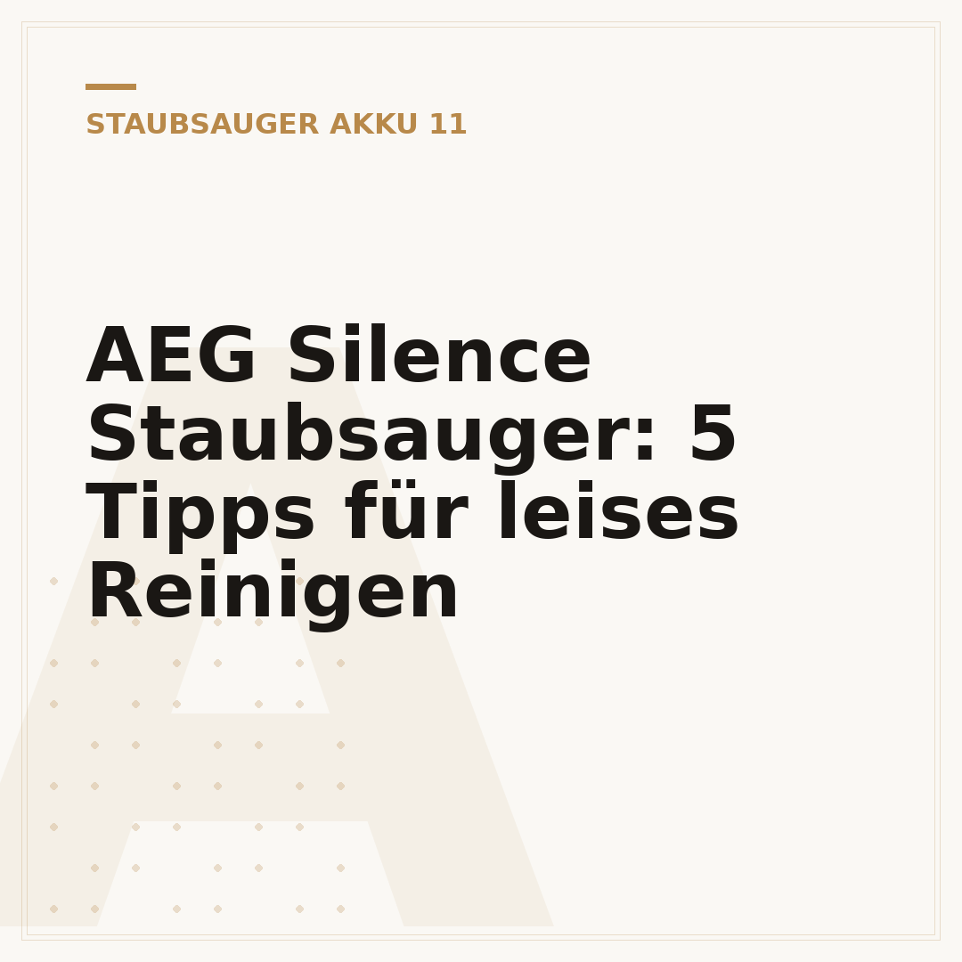 AEG Silence Staubsauger: 5 Tipps für leises Reinigen