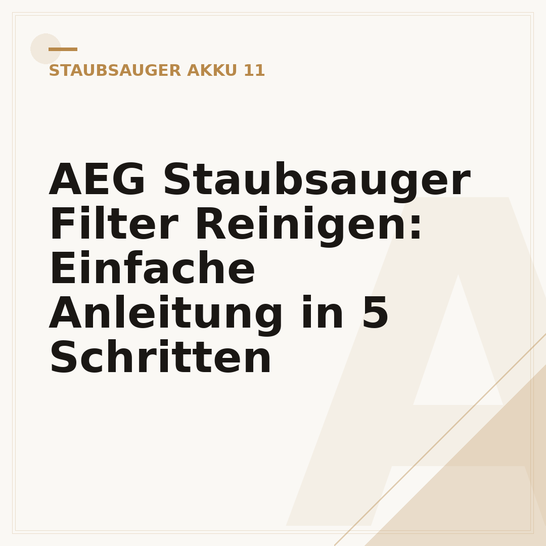 AEG Staubsauger Filter Reinigen: Einfache Anleitung in 5 Schritten