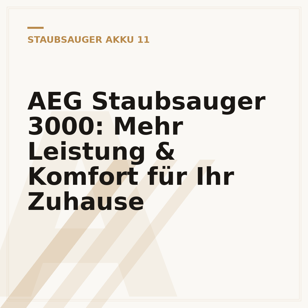 AEG Staubsauger 3000: Mehr Leistung & Komfort für Ihr Zuhause
