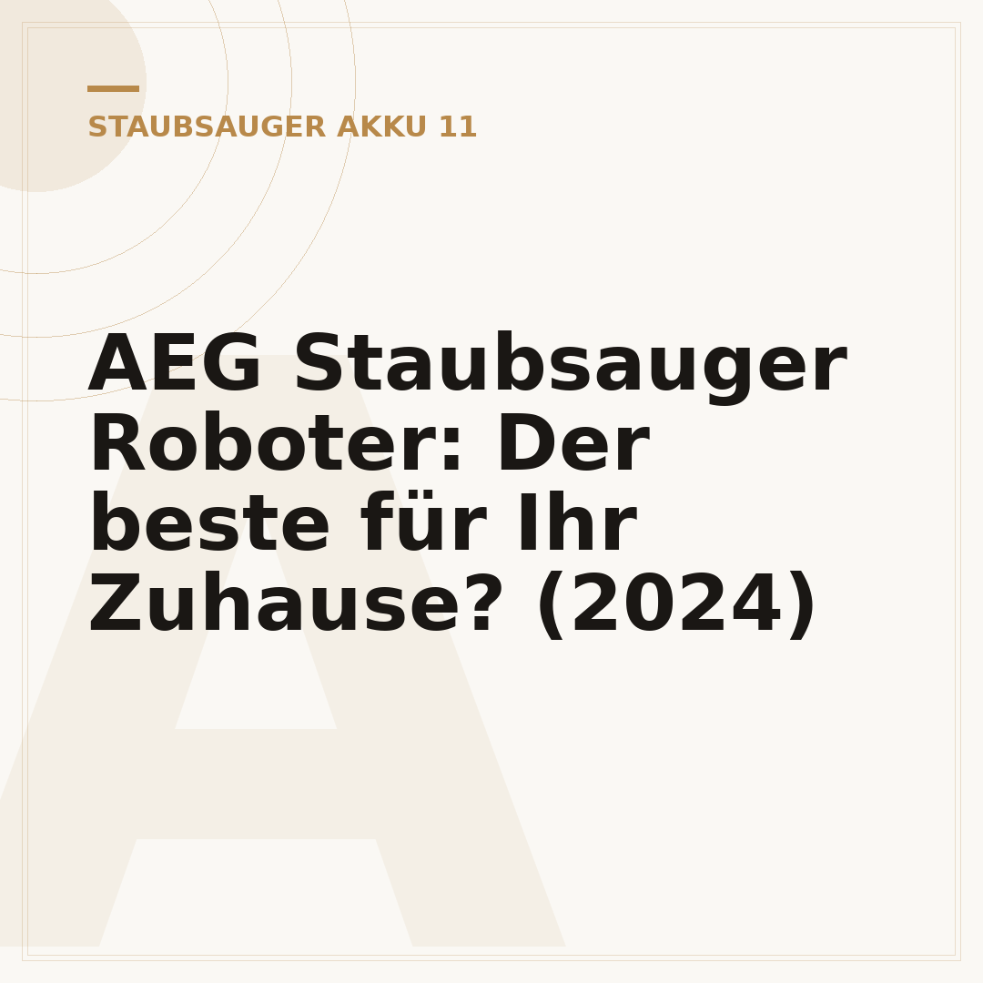 AEG Staubsauger Roboter: Der beste für Ihr Zuhause? (2024)