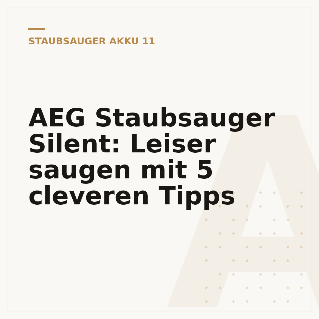 AEG Staubsauger Silent: Leiser saugen mit 5 cleveren Tipps