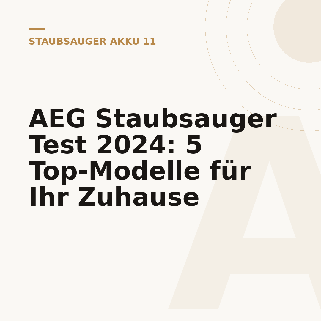 AEG Staubsauger Test 2024: 5 Top-Modelle für Ihr Zuhause