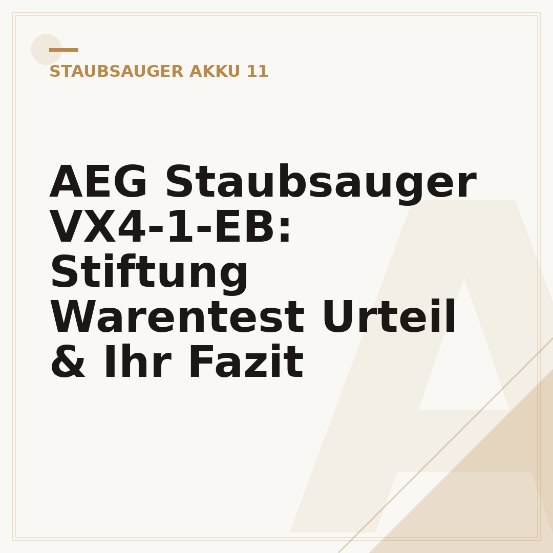 AEG Staubsauger VX4-1-EB: Stiftung Warentest Urteil & Ihr Fazit