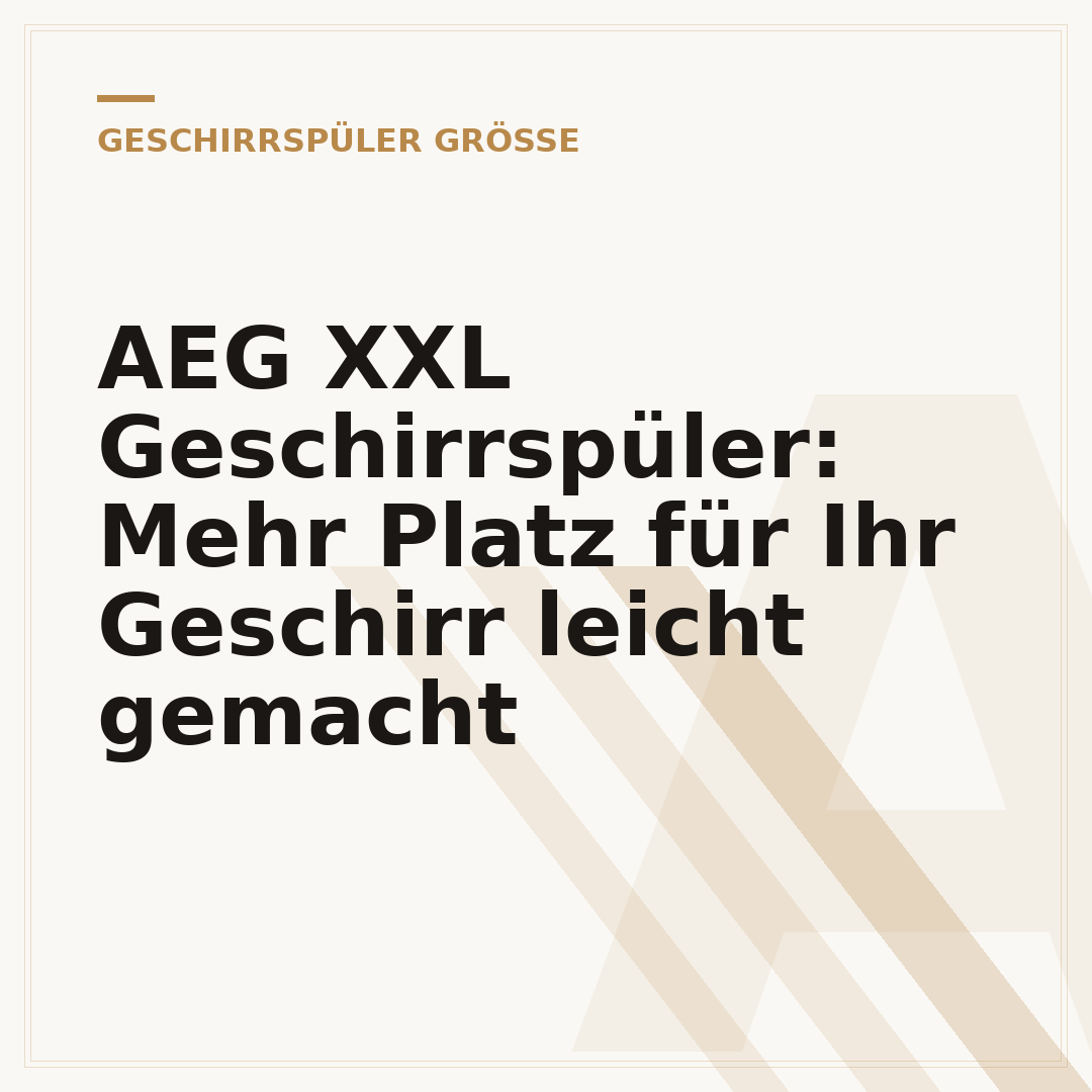 AEG XXL Geschirrspüler: Mehr Platz für Ihr Geschirr leicht gemacht