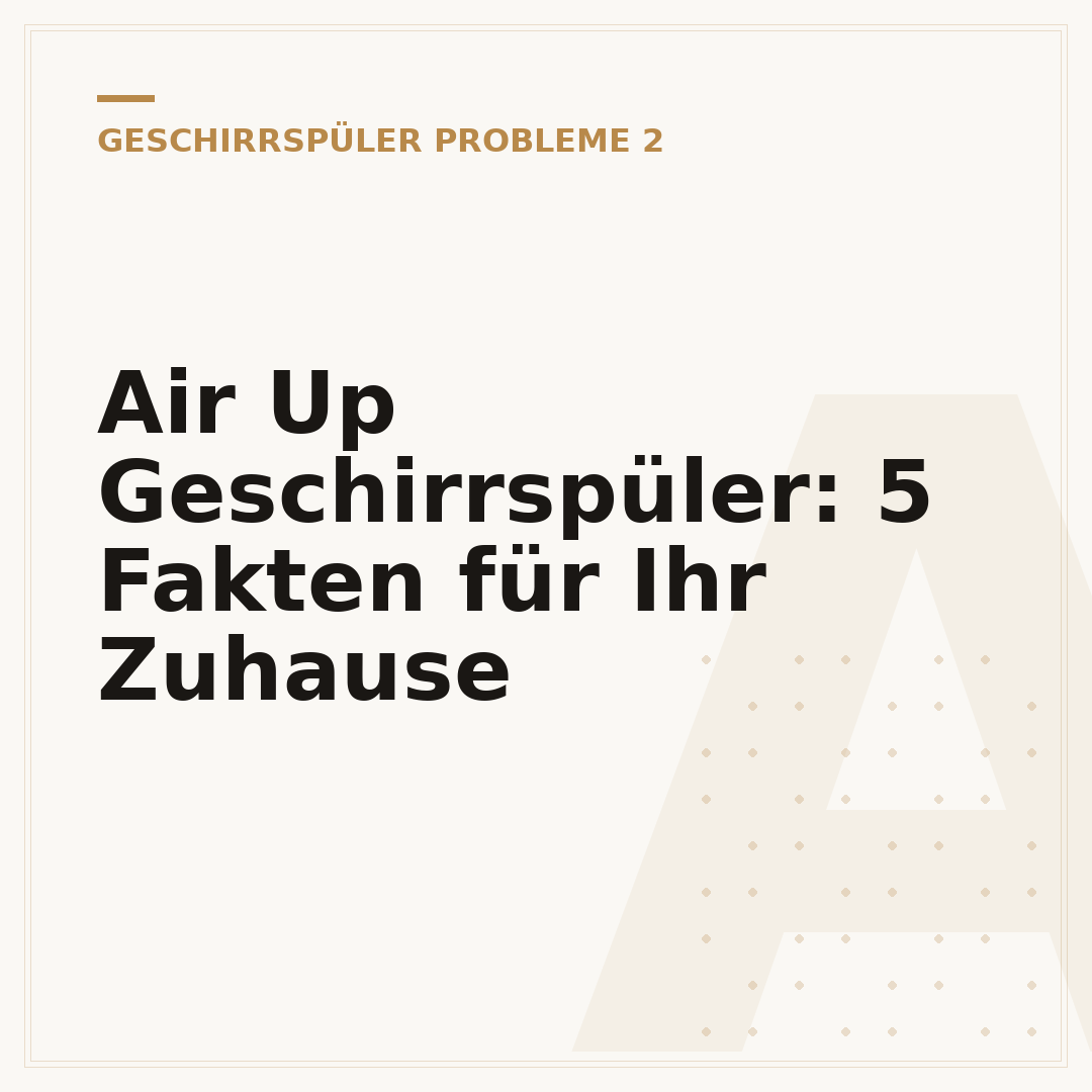 Air Up Geschirrspüler: 5 Fakten für Ihr Zuhause