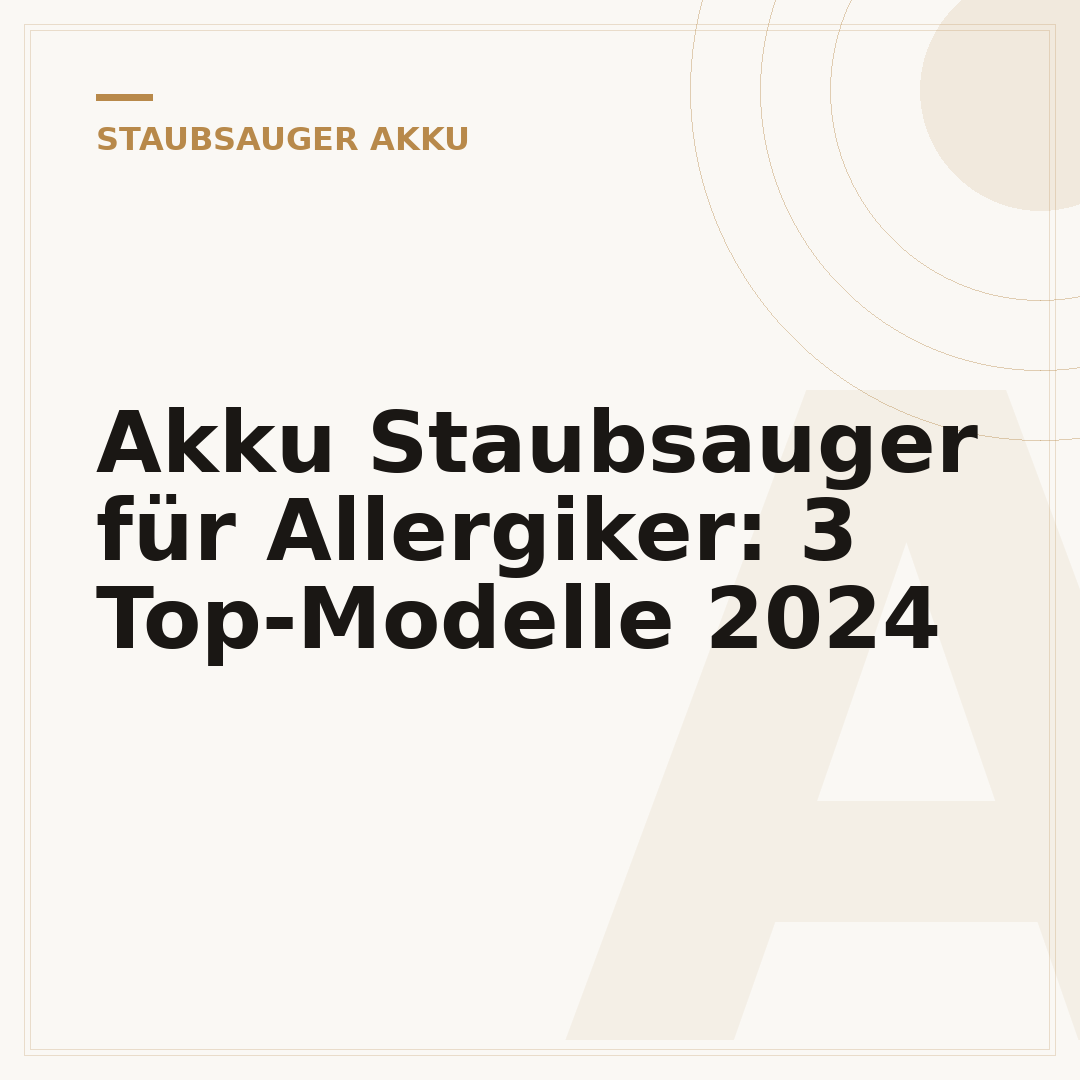 Akku Staubsauger für Allergiker: 3 Top-Modelle 2024