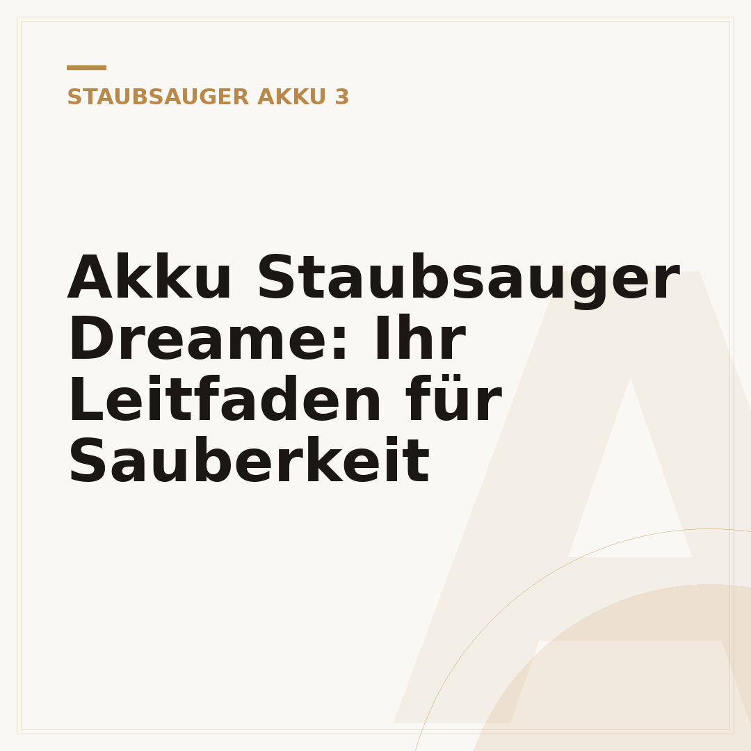 Akku Staubsauger Dreame: Ihr Leitfaden für Sauberkeit