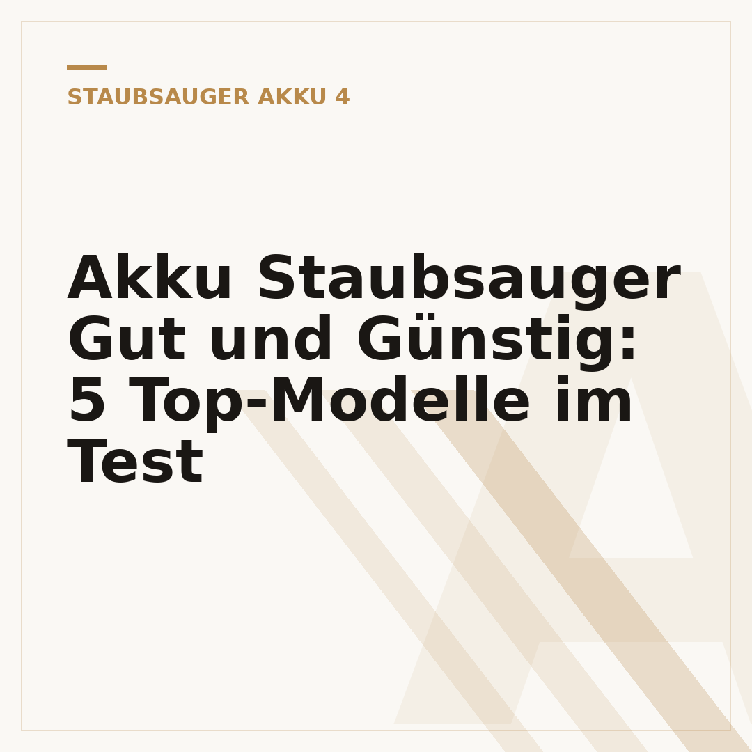 Akku Staubsauger Gut und Günstig: 5 Top-Modelle im Test
