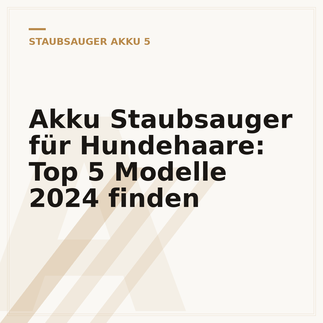 Akku Staubsauger für Hundehaare: Top 5 Modelle 2024 finden