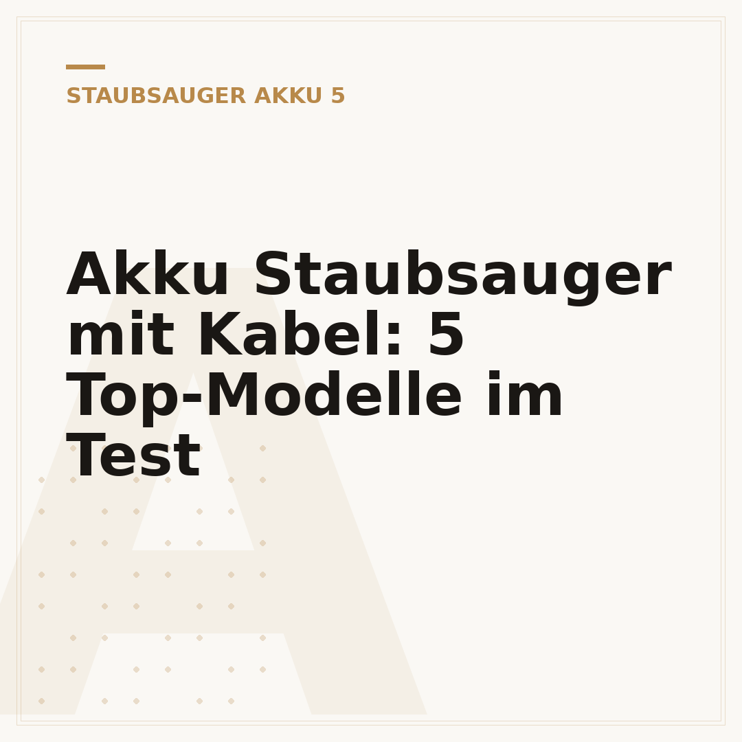 Akku Staubsauger mit Kabel: 5 Top-Modelle im Test