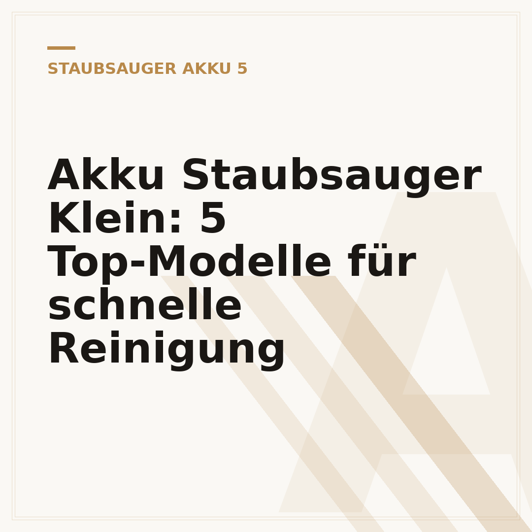 Akku Staubsauger Klein: 5 Top-Modelle für schnelle Reinigung