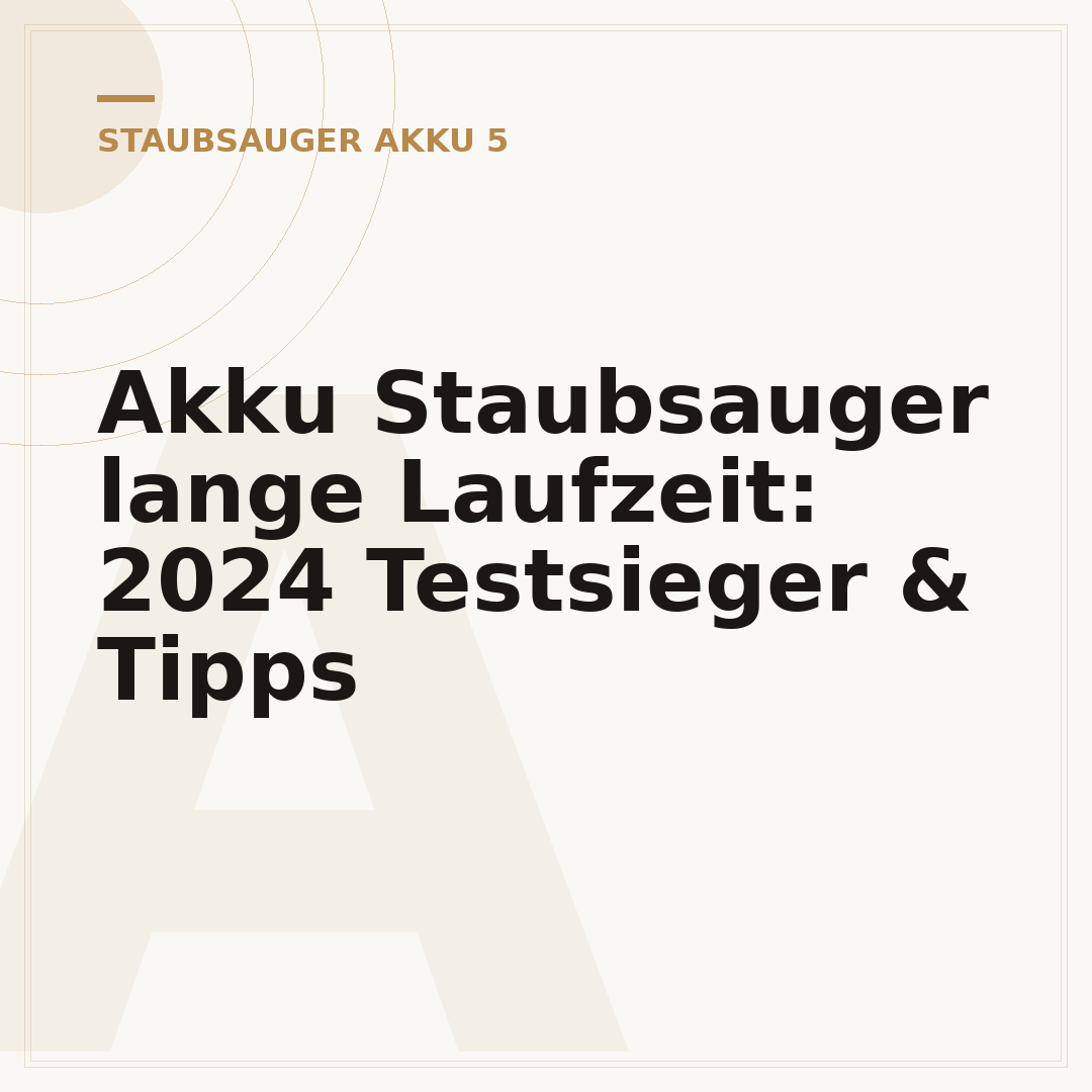 Akku Staubsauger lange Laufzeit: 2024 Testsieger & Tipps