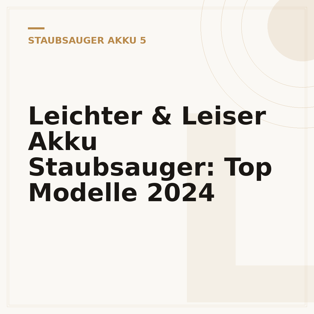 Leichter & Leiser Akku Staubsauger: Top Modelle 2024