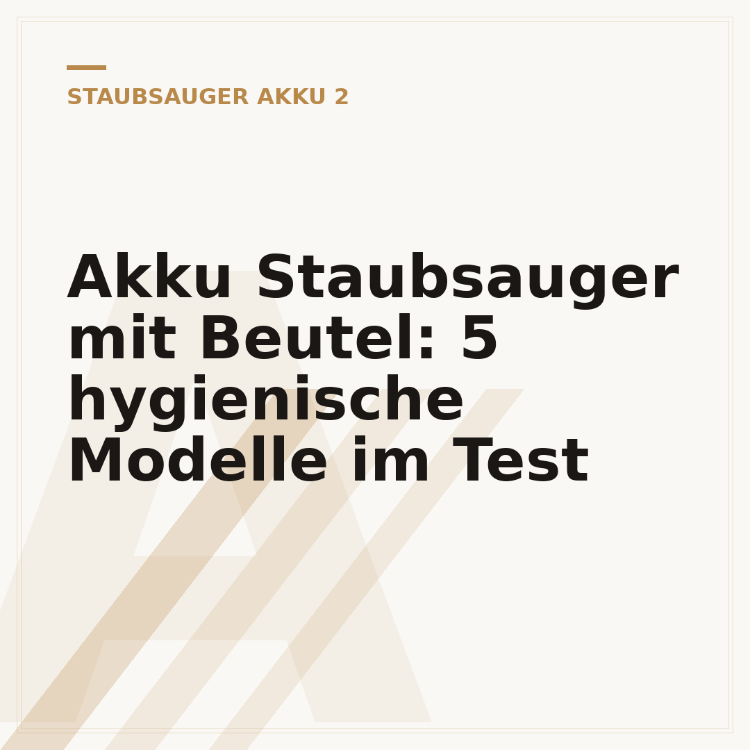 Akku Staubsauger mit Beutel: 5 hygienische Modelle im Test