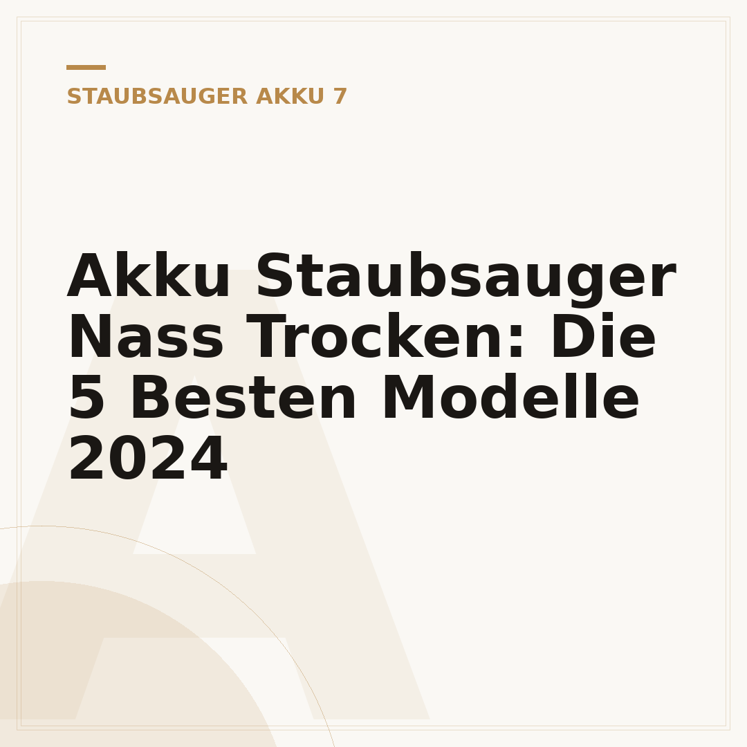 Akku Staubsauger Nass Trocken: Die 5 Besten Modelle 2024