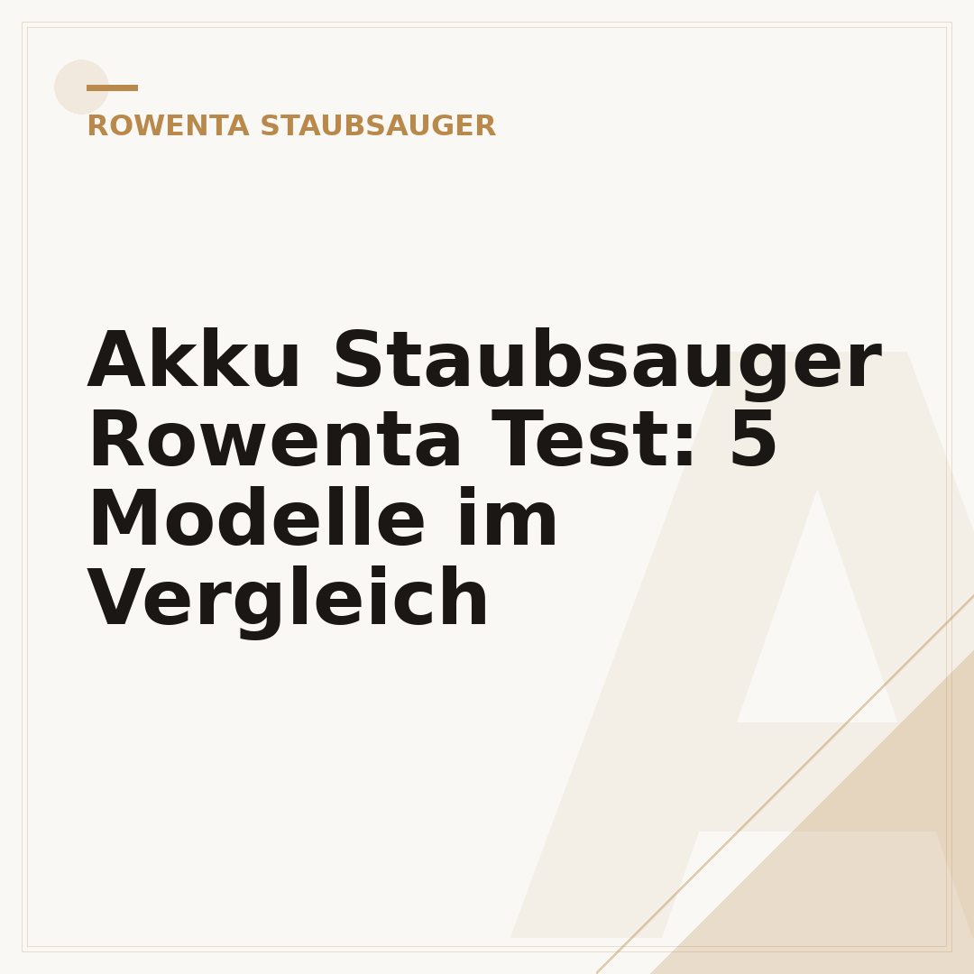 Akku Staubsauger Rowenta Test: 5 Modelle im Vergleich