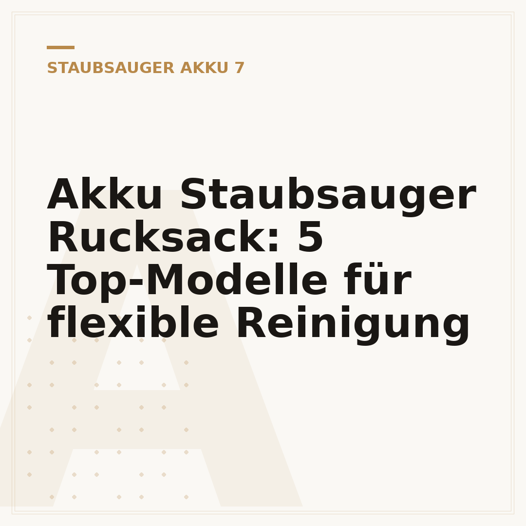 Akku Staubsauger Rucksack: 5 Top-Modelle für flexible Reinigung