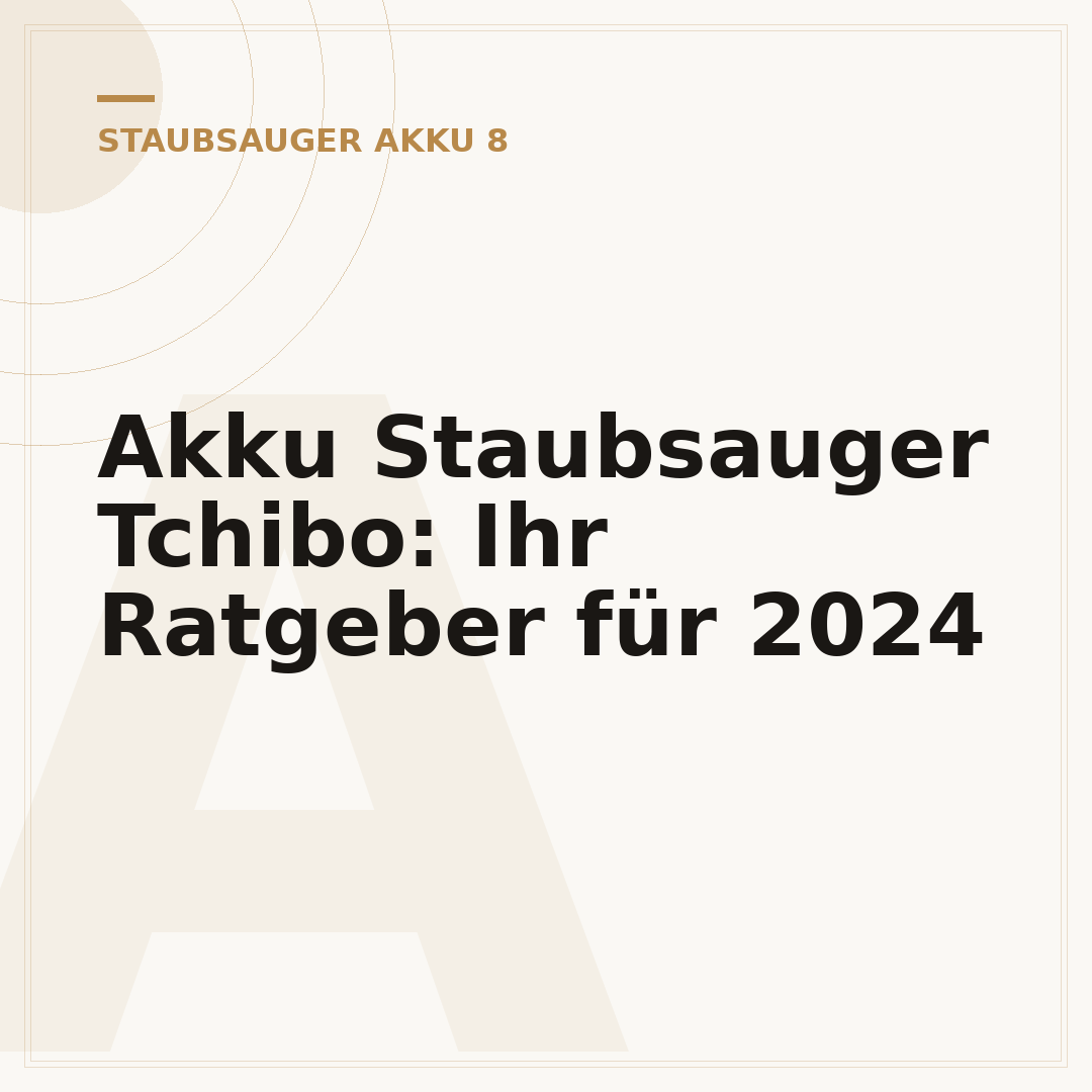 Akku Staubsauger Tchibo: Ihr Ratgeber für 2024