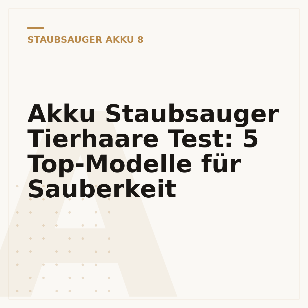 Akku Staubsauger Tierhaare Test: 5 Top-Modelle für Sauberkeit