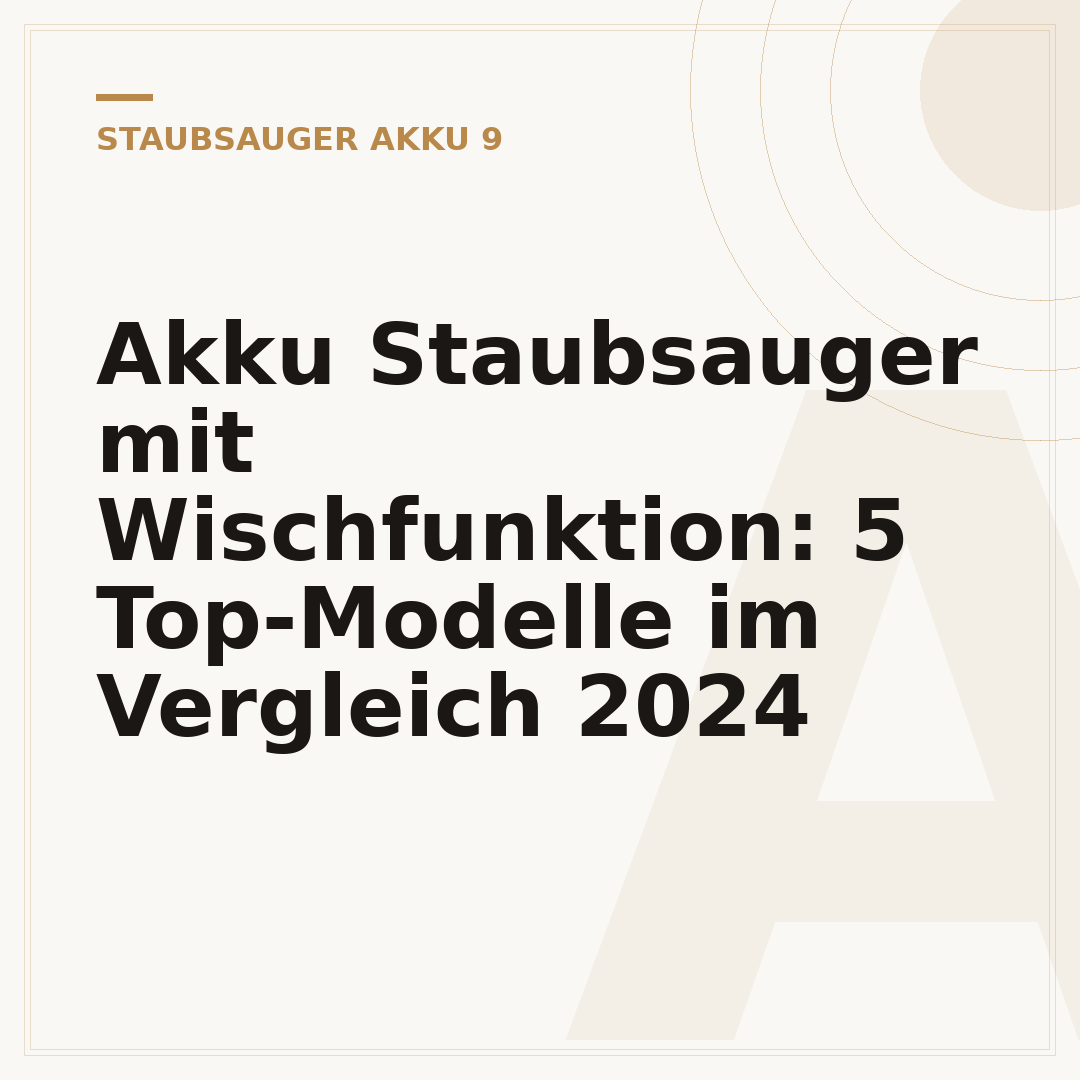 Akku Staubsauger mit Wischfunktion: 5 Top-Modelle im Vergleich 2024