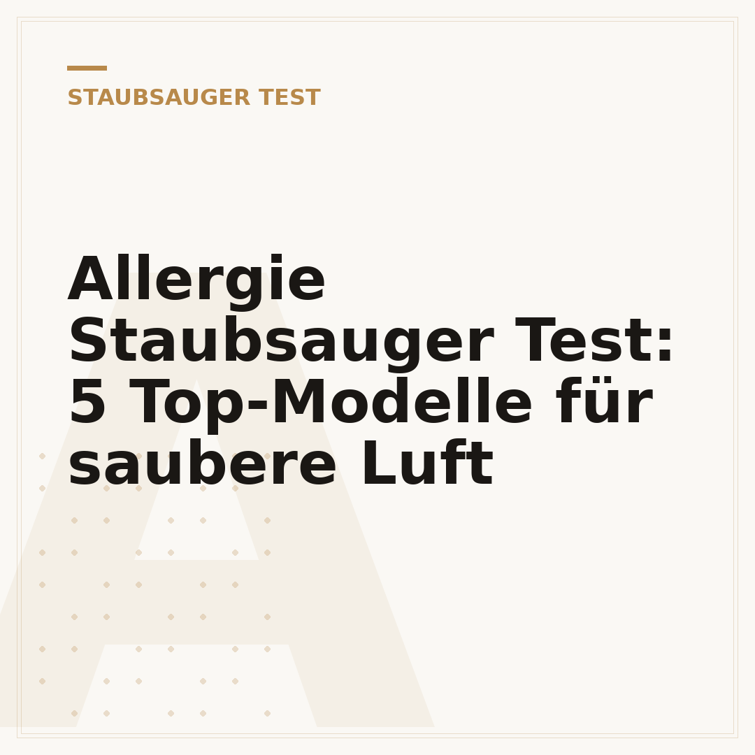 Allergie Staubsauger Test: 5 Top-Modelle für saubere Luft