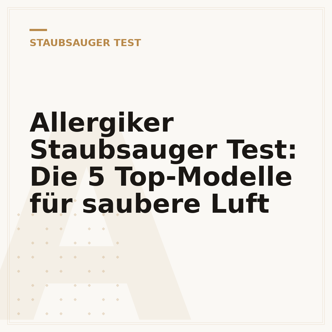 Allergiker Staubsauger Test: Die 5 Top-Modelle für saubere Luft