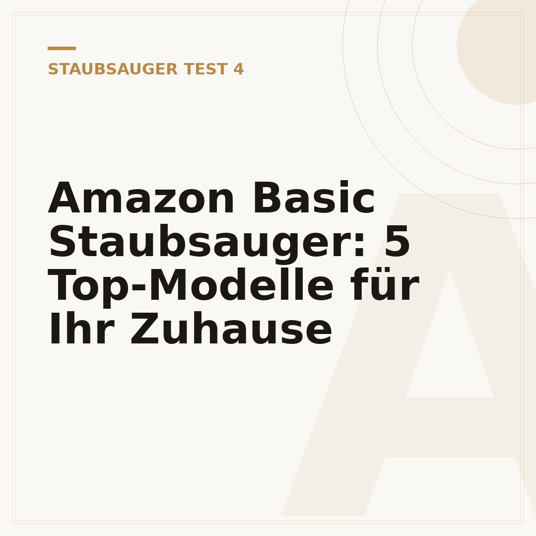 Amazon Basic Staubsauger: 5 Top-Modelle für Ihr Zuhause