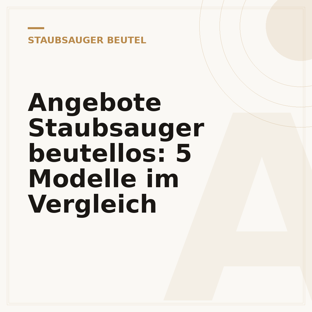 Angebote Staubsauger beutellos: 5 Modelle im Vergleich