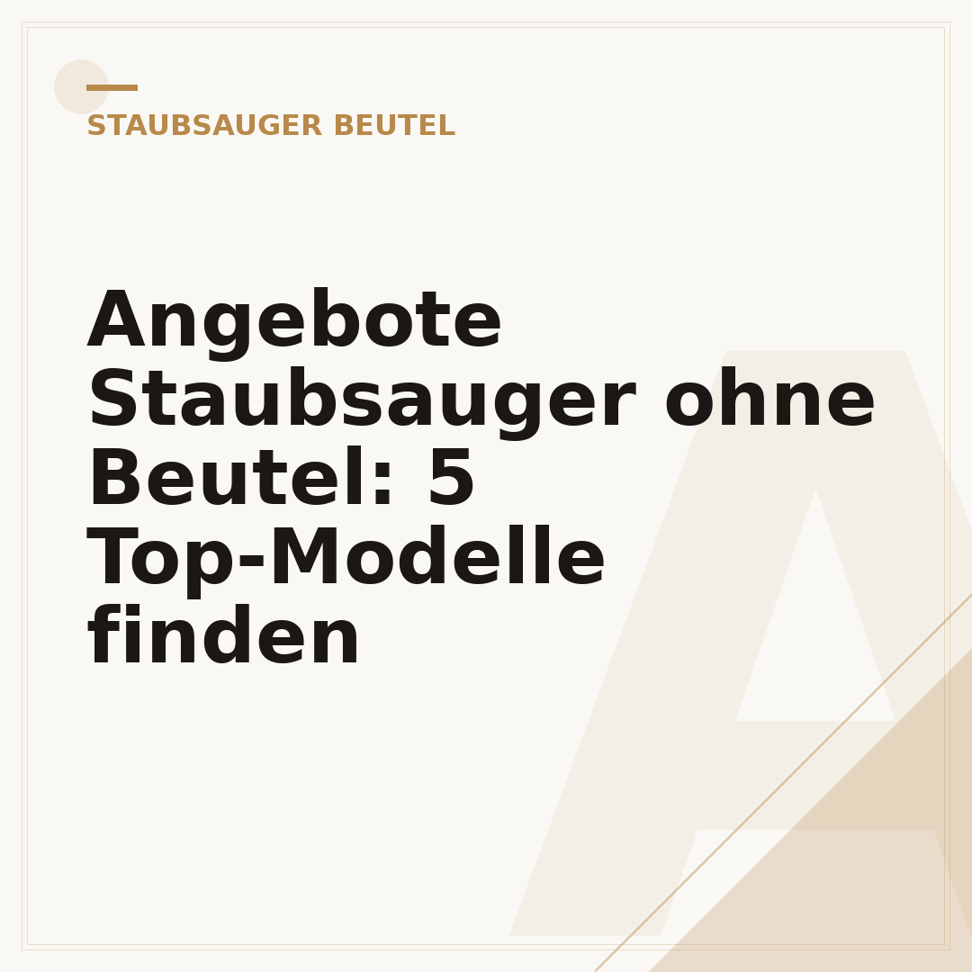 Angebote Staubsauger ohne Beutel: 5 Top-Modelle finden
