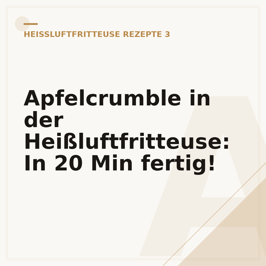 Apfelcrumble in der Heißluftfritteuse: In 20 Min fertig!