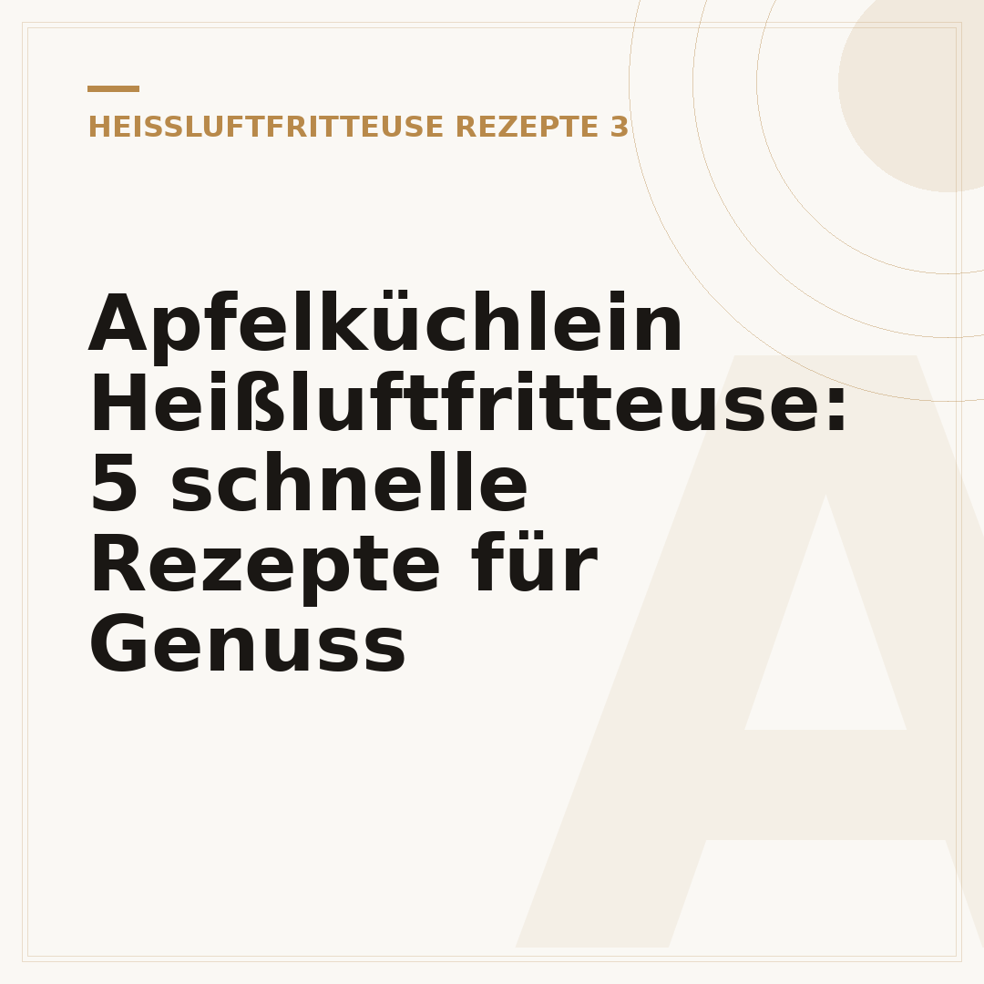 Apfelküchlein Heißluftfritteuse: 5 schnelle Rezepte für Genuss