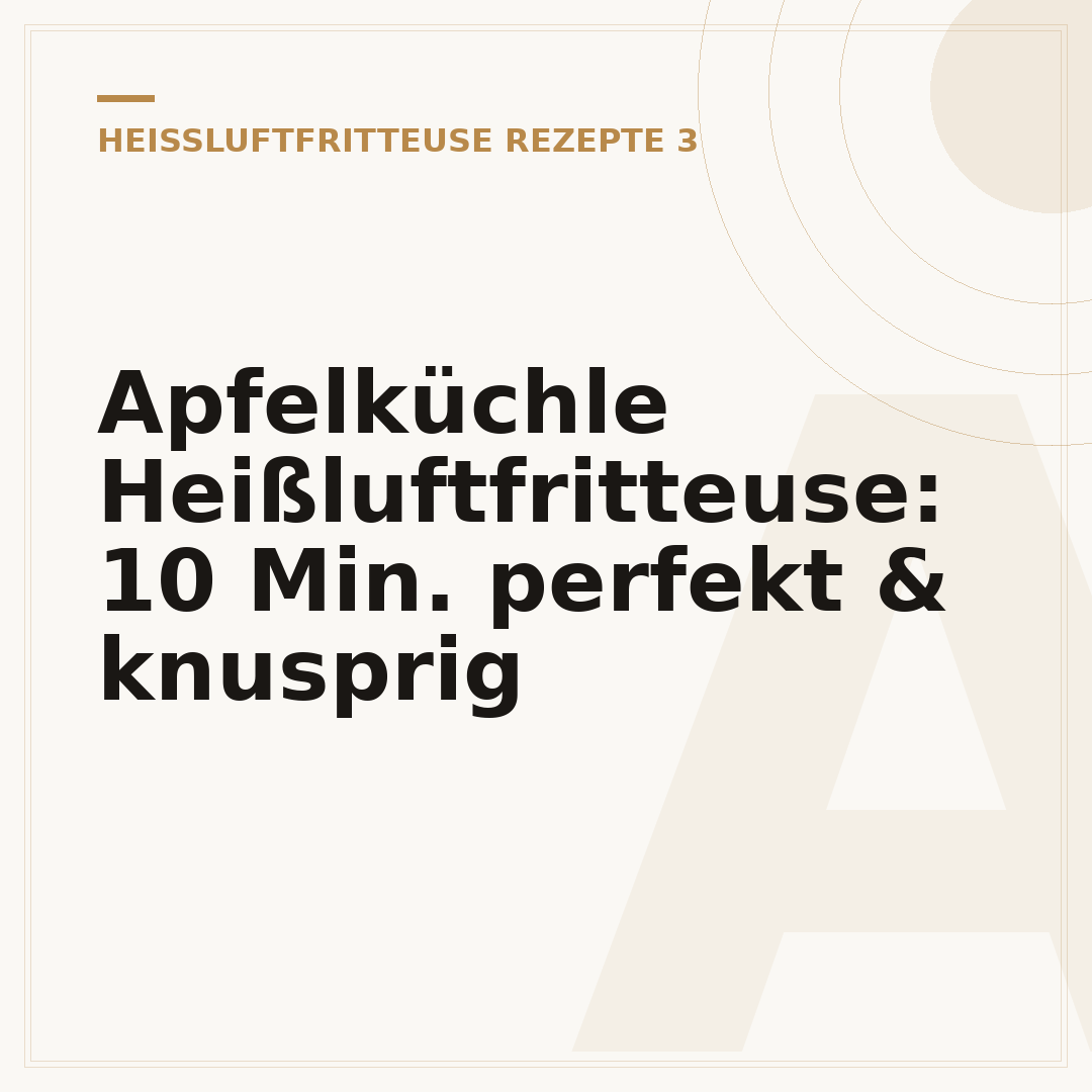 Apfelküchle Heißluftfritteuse: 10 Min. perfekt & knusprig