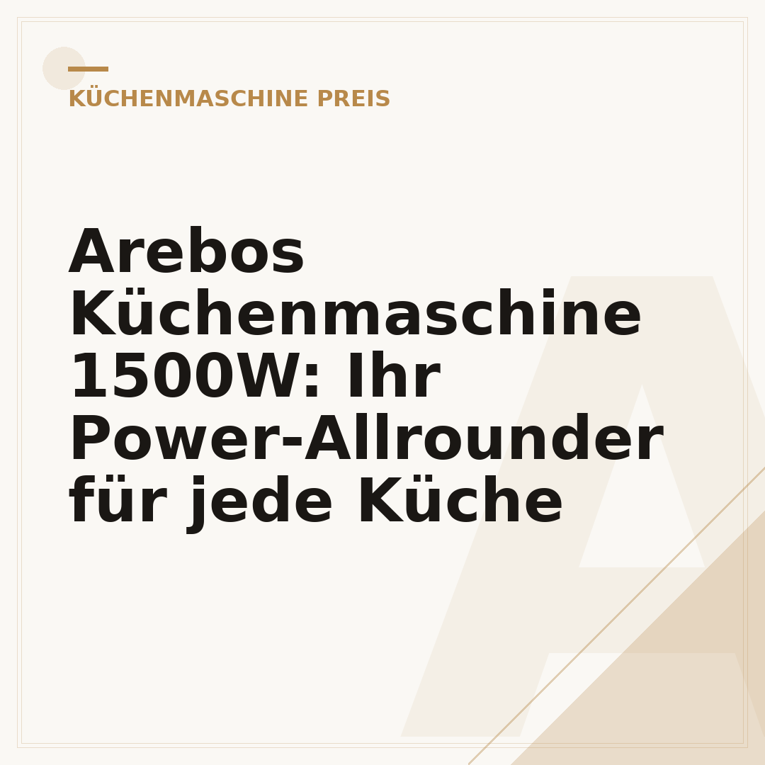 Arebos Küchenmaschine 1500W: Ihr Power-Allrounder für jede Küche